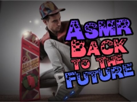 ASMR Futuristic TINGLES BACK TO THE FUTURE