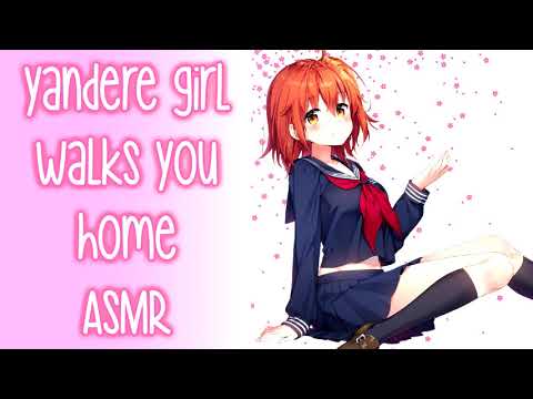 ❤︎【ASMR】❤︎ Obsessed Yandere Girl Walks You Home | Part 2 (creepy)