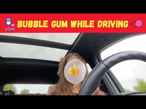 Bubble gum while driving |ASMR