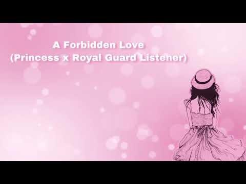 A Forbidden Love (Princess x Royal Guard Listener) (F4F)