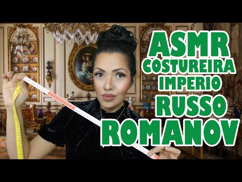 ASMR Costureira Fofocas dos ROMANOV | Russia | Sem ANUNCIO no MEIO