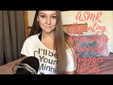 [ASMR] Repeating My Subscribers Favorite Triggers Words