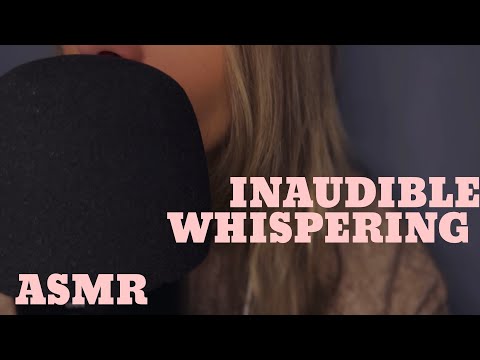ASMR•Inaudible Whispering•Mouth Sounds