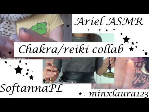 ASMR - The Three-Part Session Of Chakra Healing Role Play + Collab With SoftannaPL & Laura 123