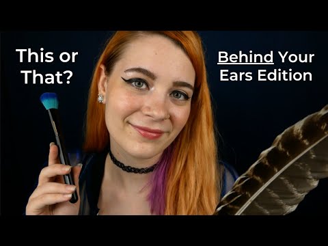 ASMR ⭐ This or That: Testing Triggers BEHIND Your Ears ⭐ | Soft Spoken RP