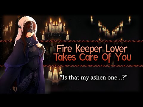 Fire Keeper Lover Tales Care Of You[Dark Souls ASMR][Soft Spoken] ASMR Roleplay | F4A