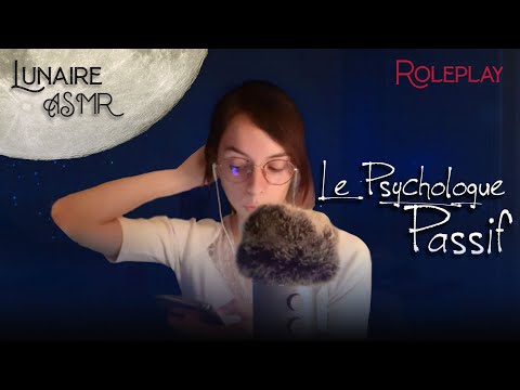 Roleplay : le psychologue passif - ASMR Français