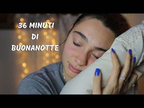 TI AUGURO LA BUONANOTTE PER 36 MINUTI ❤️ ASMR