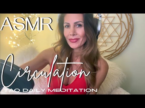 ASMR ☯️Tao Daily Meditation: DAY 45 ✨  CIRCULATION ✨
