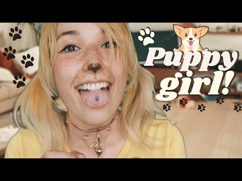ASMR - PUPPY GIRL ~ This Dog is Annoying but She Loves You SO MUCH ~
