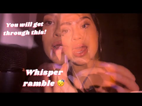 ASMR: Whisper Ramble 4 Those Going Through Hard Time | Anxiety Relief + Encouragement | Gum Chewing