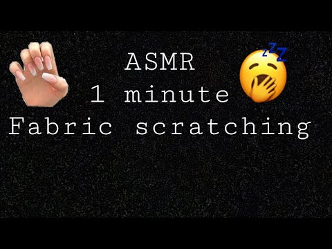 Asmr ~ 1 Minute fabric scratching