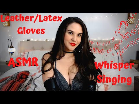 ASMR Whisper-Singing + Leather Gloves