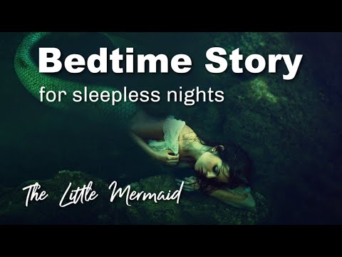 Long Bedtime Story for Adults (The Little Mermaid) / Relaxing Storytelling for Sleep / Female Voice
