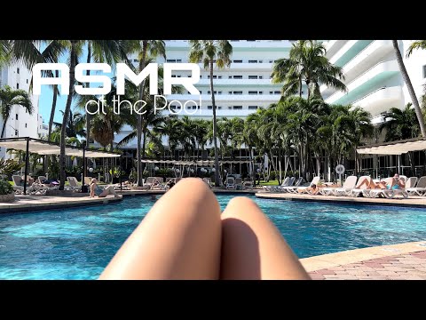 ASMR | AT THE POOL in Miami Beach💦 (water sounds, public asmr)