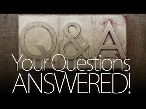 Your Questions Answered - Q&A Session #1