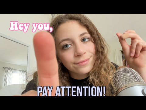 ASMR “Hey you, pay attention!”