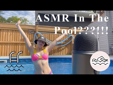 ASMR In The Pool???!!