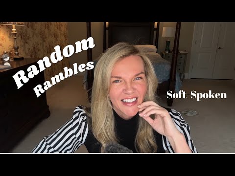 ASMR | Soft-Spoken Random Thoughts