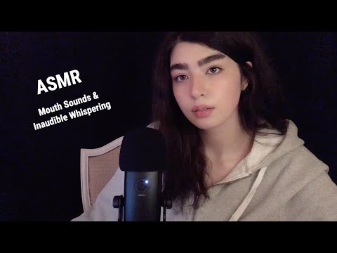 ASMR Mouth Sounds & Inaudible Whispering