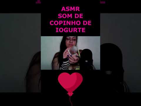 ASMR-SHORTS SOM DE COPINHO DE IOGURTE  #asmr #asmreating #rumo1k #shorts #shortsvideo