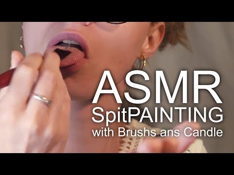 ASMR Spitpainting: Intense Close-Up Experience with Brushs on You and Candel 4K
