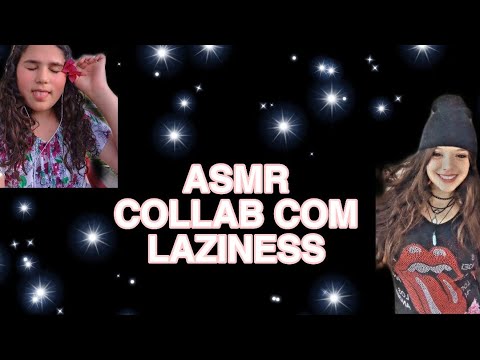 ASMR COLLAB COM LAZINESS ASMR