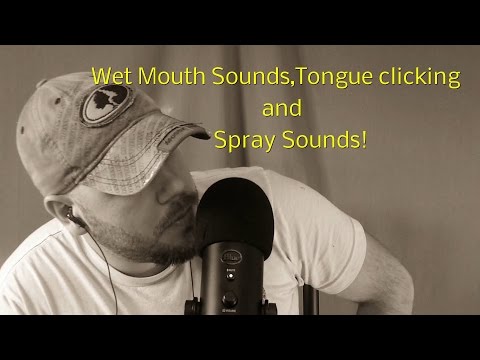 ASMR Wet Mouth Sounds,Tongue Clicking with Spraying Sounds!