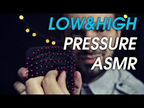 Low and High Pressure ASMR