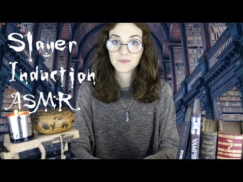 A Slayer Induction ASMR