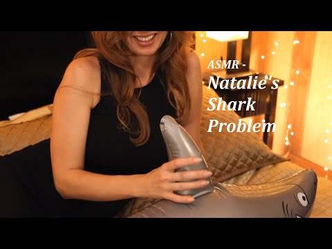 ASMR - Natalie's Shark Problem