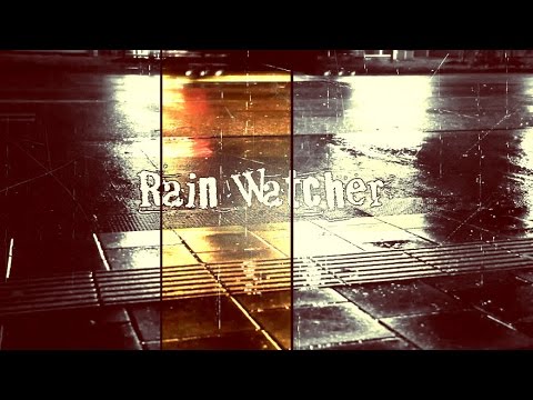 Rainwatcher 2 :: Rain and Cars w/o Music