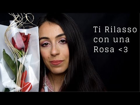 🌹Una Rosa Rossa Per Rilassarti Insieme a Me🌹 /ASMR ITA