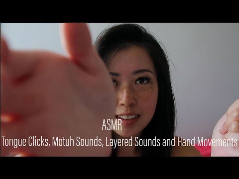 ASMR Tongue Clicks and Mouth Sounds (hand movements and layered tapping)