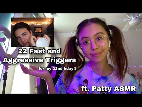 ASMR | 22 Fast & Aggressive Triggers for My 22nd Birthday (ft. Patty ASMR) | soft spoken