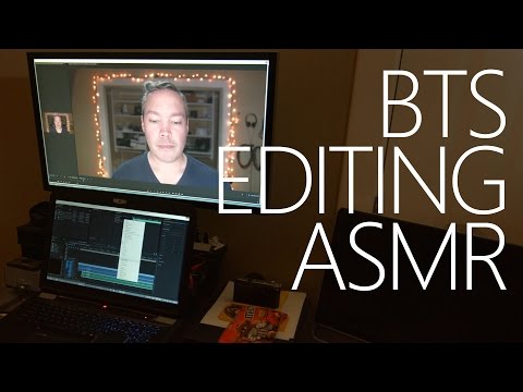 BTS Editing ASMR ~ ASMR/Behind The Scenes/Whispering/Binaural