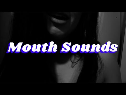 Up Close Intimate MOUTH SOUNDS | ASMR