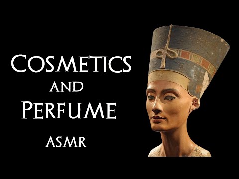 History of Cosmetics and Perfume (ASMR Bedtime Story for Sleep)