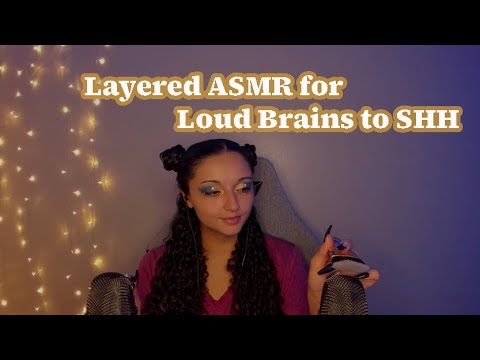 Layered ASMR for Loud Brains to SHH