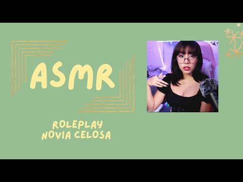 ASMR - NOVIA CELOSA/ ROLEPLAY RAPIDO Y AGRESIVO