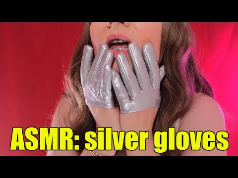 ASMR: silver gloves