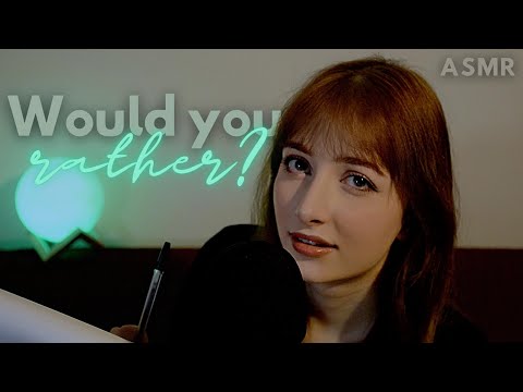 ASMR | Asking You 'Would You Rather?' Questions