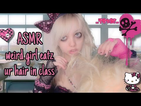 ASMR weird girl eats your hair in class🎀🖤 pt.5 (layered mouth sounds)