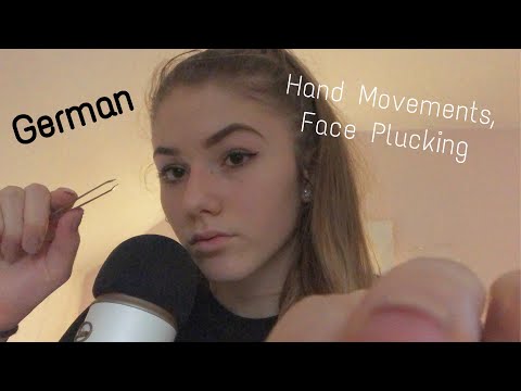 ASMR- Face Plucking & Hand Movements! (ASMR Deutsch/German)