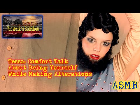 ASMR Victoria's Sideshow Tessa Comfort Talk About Being Yourself | Pulling Stitching & Cloth Sounds