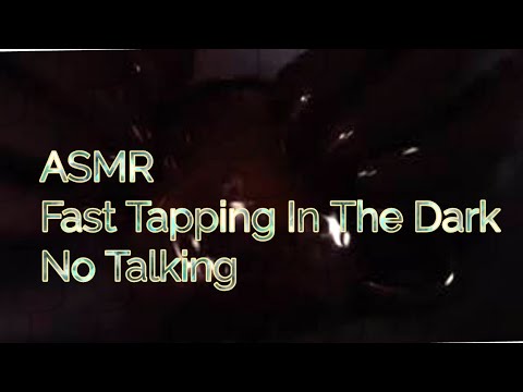 ASMR Fast Tapping In The Dark (No Talking) Lo-fi