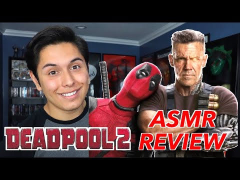 [ASMR MOVIE REVIEW] - Deadpool 2!