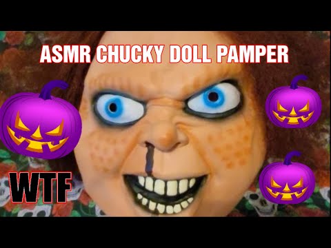 CHUCKY gets Pampered ! If you know what's good for you you'll watch this ASMR video !!! #halloween