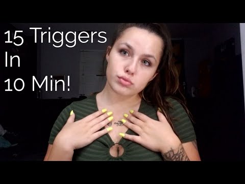 ASMR- 15 Triggers In 10 Min