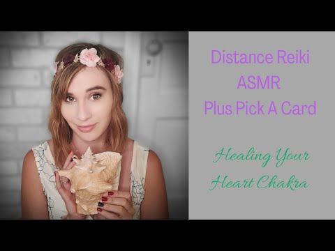 Distance Reiki  ASMR • Meditation • Pick A Card • Healing Your Heart Chakra